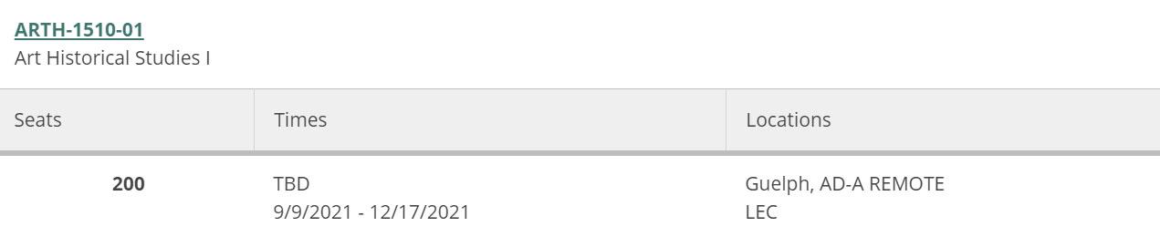 Screenshot of ARTH-1510 course on WebAdvisor, with 200 seats, Times as TBD 9/9/2021-12/17/2021 and Locations as Guelph, AD-A REMOTE (LEC)