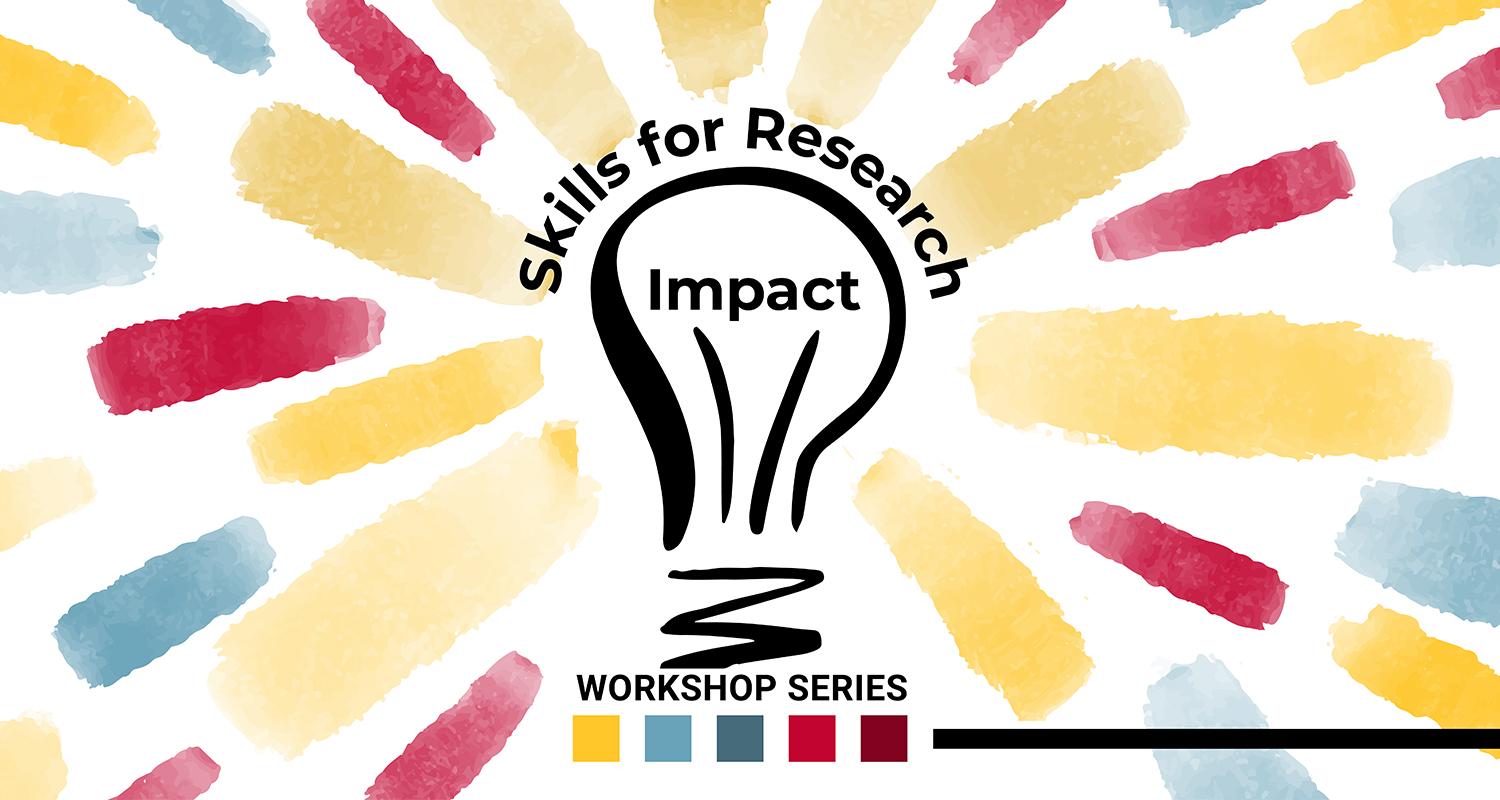 Promo graphic for Skills for Research Impact workshop series